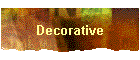 Decorative