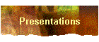 Presentations